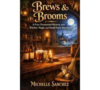 Brews & Brooms: The Hollow Oak Mysteries Series (Book One)