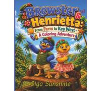 Brewster & Henrietta: From Farm to Key West - A Coloring Adventure