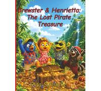 Brewster & Henrietta: The Lost Pirate Treasure