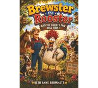 Brewster the Rooster and the County Fair Mill Heist