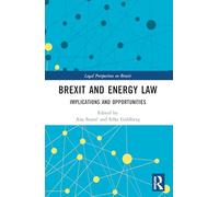Brexit and Energy Law: Implications and Opportunities