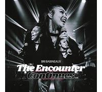 Bri ( Babineaux, Briana ) - Encounter Continues (Live)