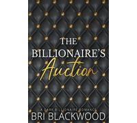 Bri Blackwood The Billionaire's Auction (Tascabile) Ruthless Billionaire Trilogy