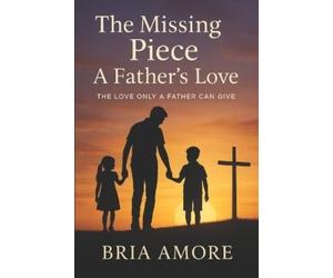 Bria Amore The Missing Piece (Tascabile)