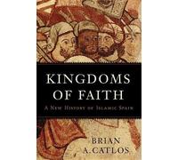 Brian A Catlos Kingdoms of Faith (Copertina rigida)