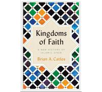 Brian A. Catlos Kingdoms of Faith (Tascabile)