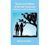 Brian a Curtis Heroes and Villains of the Old Testament (Copertina rigida)