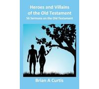 Brian a Curtis Heroes and Villains of the Old Testament (Tascabile)