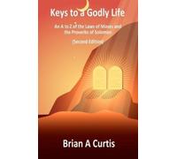 Brian a Curtis Keys to a Godly Life (Copertina rigida)