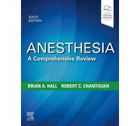 Brian A. Hall Robert C. Chantigia Anesthesia: A Comprehensive Revie (Tascabile)
