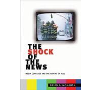 Brian A. Monahan The Shock of the News (Copertina rigida)