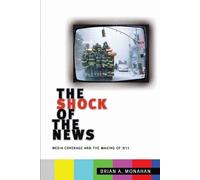 Brian A. Monahan The Shock of the News (Tascabile)