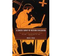 Brian A. Pavlac A Concise Survey of Western Civilization (Tascabile)