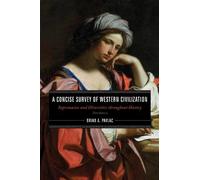 Brian A. Pavlac A Concise Survey of Western Civilization (Tascabile)