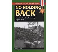 Brian A. Reid No Holding Back (Tascabile) Stackpole Military History Series