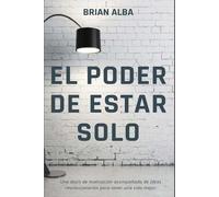 Brian Alba El Poder de Estar Solo (Tascabile) Abrazando Mi Soledad