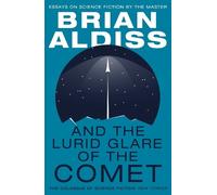Brian Aldiss And the Lurid Glare of the Comet (Tascabile)