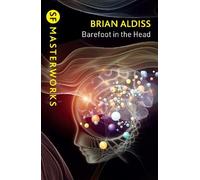 Brian Aldiss Barefoot in the Head (Tascabile) S.F. Masterworks