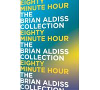 Brian Aldiss Eighty Minute Hour (Tascabile)
