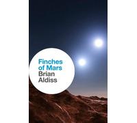 Brian Aldiss Finches of Mars (Tascabile)