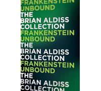 Brian Aldiss Frankenstein Unbound (Tascabile) Monster Trilogy