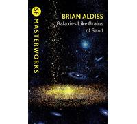 Brian Aldiss Galaxies Like Grains of Sand (Tascabile) S.F. Masterworks
