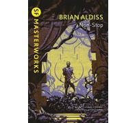 Brian Aldiss Non-Stop (Tascabile) S.F. Masterworks