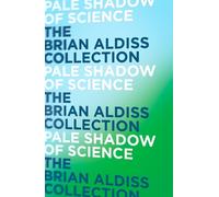 Brian Aldiss Pale Shadow of Science (Tascabile)