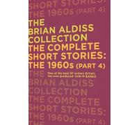 Brian Aldiss The Complete Short Stories: The 1960s (Part 4) (Tascabile)