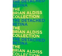 Brian Aldiss The Detached Retina (Tascabile)