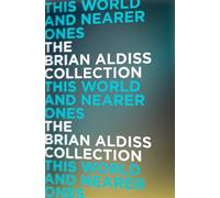 Brian Aldiss This World and Nearer Ones (Tascabile)