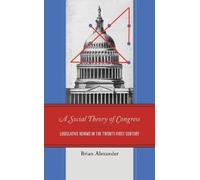 Brian Alexander A Social Theory of Congress (Tascabile)