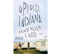 Brian Allen Carr Opioid, Indiana (Tascabile)