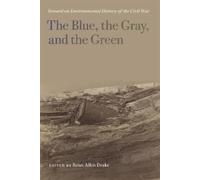 Brian Allen Drake The Blue, the Gray, and the Green (Tascabile) UnCivil Wars
