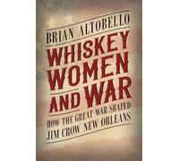 Brian Altobello Whiskey, Women, and War (Tascabile)