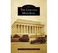Brian Anderson Schindler The Lincoln Memorial (Tascabile) Images of America