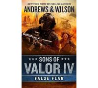 Brian Andrews Jeffrey Wilson Sons of Valor IV: False Flag (Tascabile)