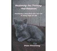 Brian Armstrong Mastering Cat Training & Behavior (Tascabile)