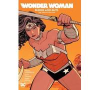 Brian Azzarello Clif Wonder Woman: Blood and Guts: The Deluxe (Copertina rigida)