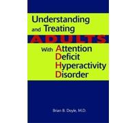 Brian B. Doyle Understanding and Treating Adults With Attention Defi (Tascabile)