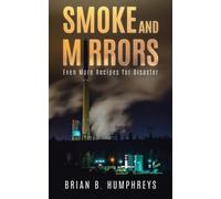 Brian B Humphreys Humphreys Brian B Smoke and Mirrors (Tascabile)