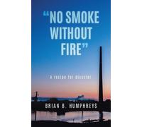 Brian B Humphreys "No Smoke Without Fire" (Tascabile)