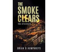 Brian B Humphreys The Smoke Clears (Tascabile)