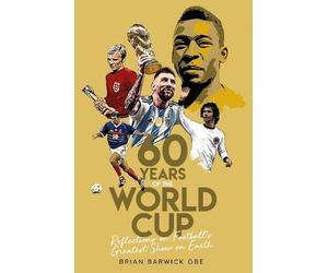 Brian Barwick Sixty Years of the World Cup (Tascabile)