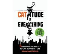 Brian Basterfield Cattitude Is Everything (Tascabile)