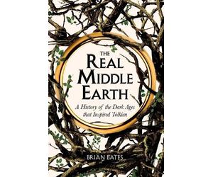 Brian Bates The Real Middle-Earth (Tascabile)