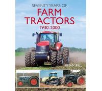 Brian Bell Seventy Years of Farm Tractors 1930-2000 (Tascabile)