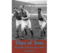 Brian Belton Days of Iron: The Story of West Ham United in the Fifti (Tascabile)