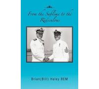 Brian(Bill) Haley BEM From the Sublime to the Ridiculous (Tascabile)