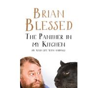 Brian Blessed The Panther In My Kitchen (Copertina rigida)